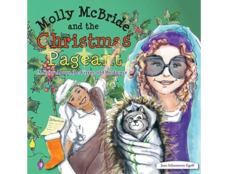 Livro Molly McBride and the Christmas Pageant A Story About the Virtue of Obedience de Jean Ann SchoonoverEgolf (Inglês)