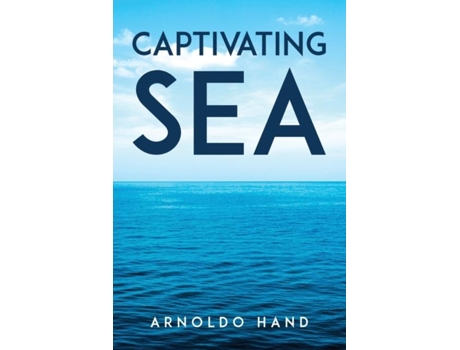 Livro Captivating Sea de Arnoldo Hand (Inglês)