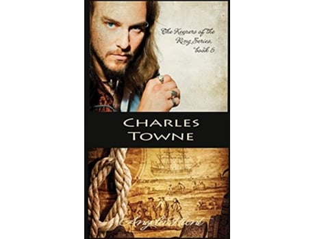 Livro Charles Towne de Angela E Hunt (Inglês - Capa Dura)