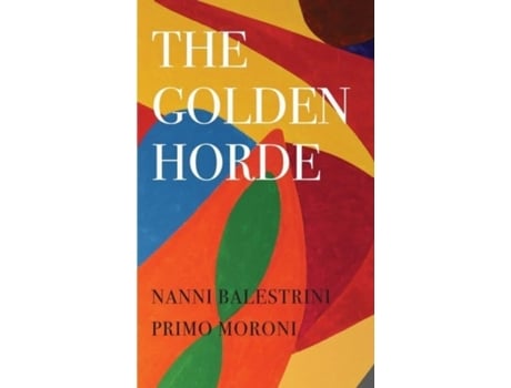 Livro The Golden Horde – Revolutionary Italy, 1960–1977 de Nanni Balestrini, Primo Moroni et al. (Inglês)