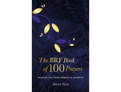 Livro The BRF Book of 100 Prayers de Martyn Payne (Inglês - Capa Dura)