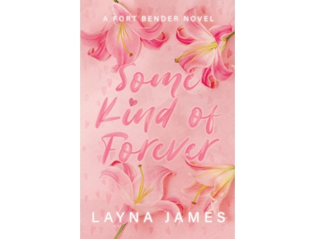 Livro Some Kind of Forever A Fort Bender Novel de Layna James (Inglês)