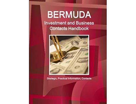 Livro Bermuda Investment and Business Contacts Directory World Strategic and Business Information Library de Ibp Usa (Inglês)