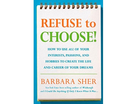 Livro Refuse to Choose! de Barbara Sher (Inglês)