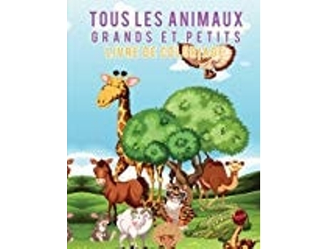 Livro Livre De Coloriage Tous Les Animaux Grands Et Petits De Scholar E Young (inglês)