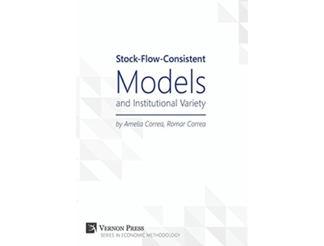 Livro Stock-flow-consistent Models And Institutional Variety De Amelia Correa E Romar Correa (inglês - Capa Dura)