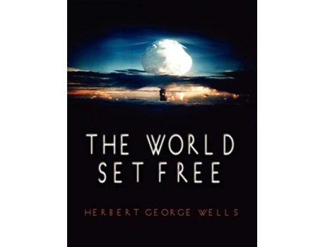 Livro The World Set Free De Herbert George Wells (inglês)
