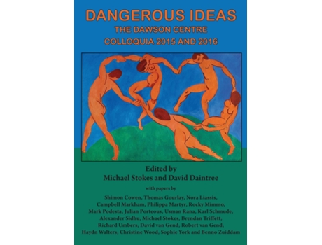 Livro Dangerous Ideas The Dawson Centre Colloquia 2015 And 2016 De Michael Stokes (inglês)