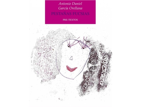 Livro Pestañas Fucsias de Antonio Daniel García Orellana (Espanhol)