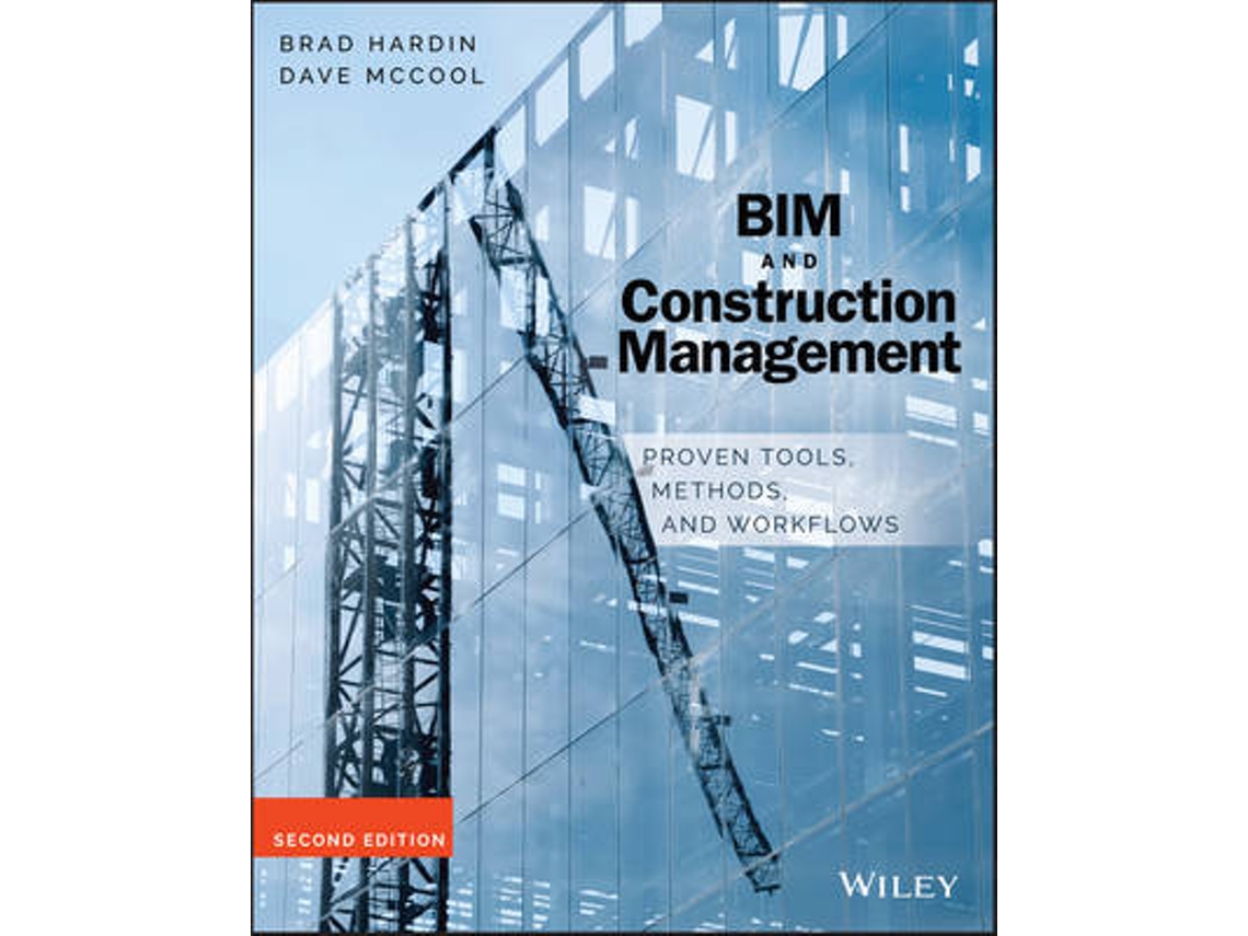 Livro BIM and Construction Management - Proven Tools, Methods, and Workflows, Second Edition de Brad Hardin e Dave Mccool (Inglês)