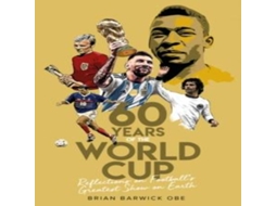 Livro Sixty Years of the World Cup de Brian Barwick (Inglês)