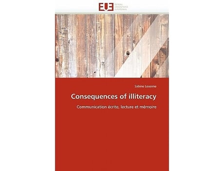 Livro Consequences of illiteracy Communication écrite lecture et mémoire OmnUnivEurop French Edition de Sabine Lesenne (Francês)