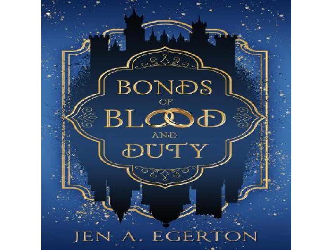 Livro Bonds of Blood and Duty de Jen A Egerton (Inglês)