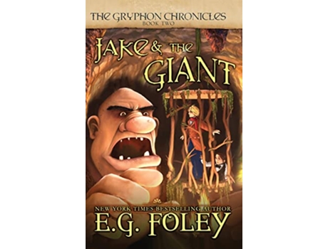 Livro Jake The Giant The Gryphon Chronicles Book 2 2 de EG Foley (Inglês)