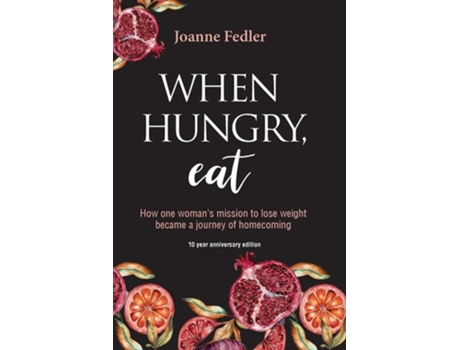 Livro When Hungry, Eat de Joanne Fedler (Inglês)