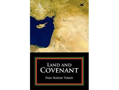 Livro Land and Covenant de Paul Nadim Tarazi (Inglês)