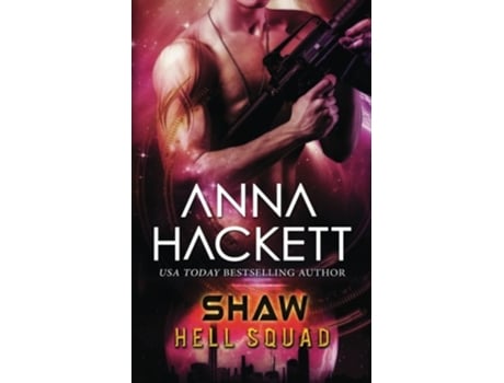 Livro Shaw Hell Squad de Anna Hackett (Inglês)