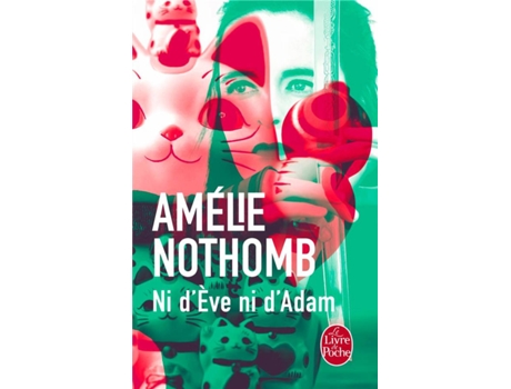 Livro Ni DEve Ni DAdam de AmÉlie Nothomb