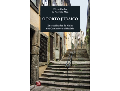 Livro O Porto Judaico - Encruzilhadas de Vidas nos Caminhos da História .