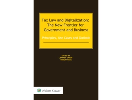 Livro Tax Law and Digitalization The New Frontier for Government and Business de Jeffrey Owens e Robert Risse (Inglês - Capa Dura)