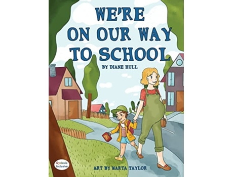 Livro Were On Our Way To School De Diane Hull (inglês - Capa Dura)