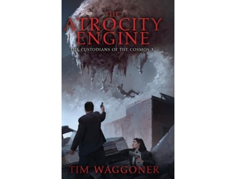 Livro The Atrocity Engine de Tim Waggoner (Inglês - Capa Dura)