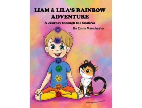 Livro Liam and Lilas Rainbow Adventure - A Journey Through the Chakras de Emily Manchester (Inglês)