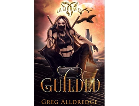 Livro Guilded Zoes Tale Book 1 A Lilliehaven Epic Fantasy de Greg Alldredge (Inglês)