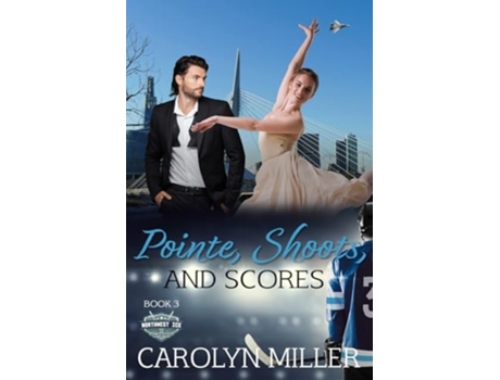 Livro Pointe, Shoots, and Scores de Carolyn Miller (Inglês)