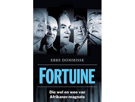 Livro FORTUINE Die Wel en wee van AfrikanerMagnate Afrikaans Edition de Ebbe Dommisse (Africâner)