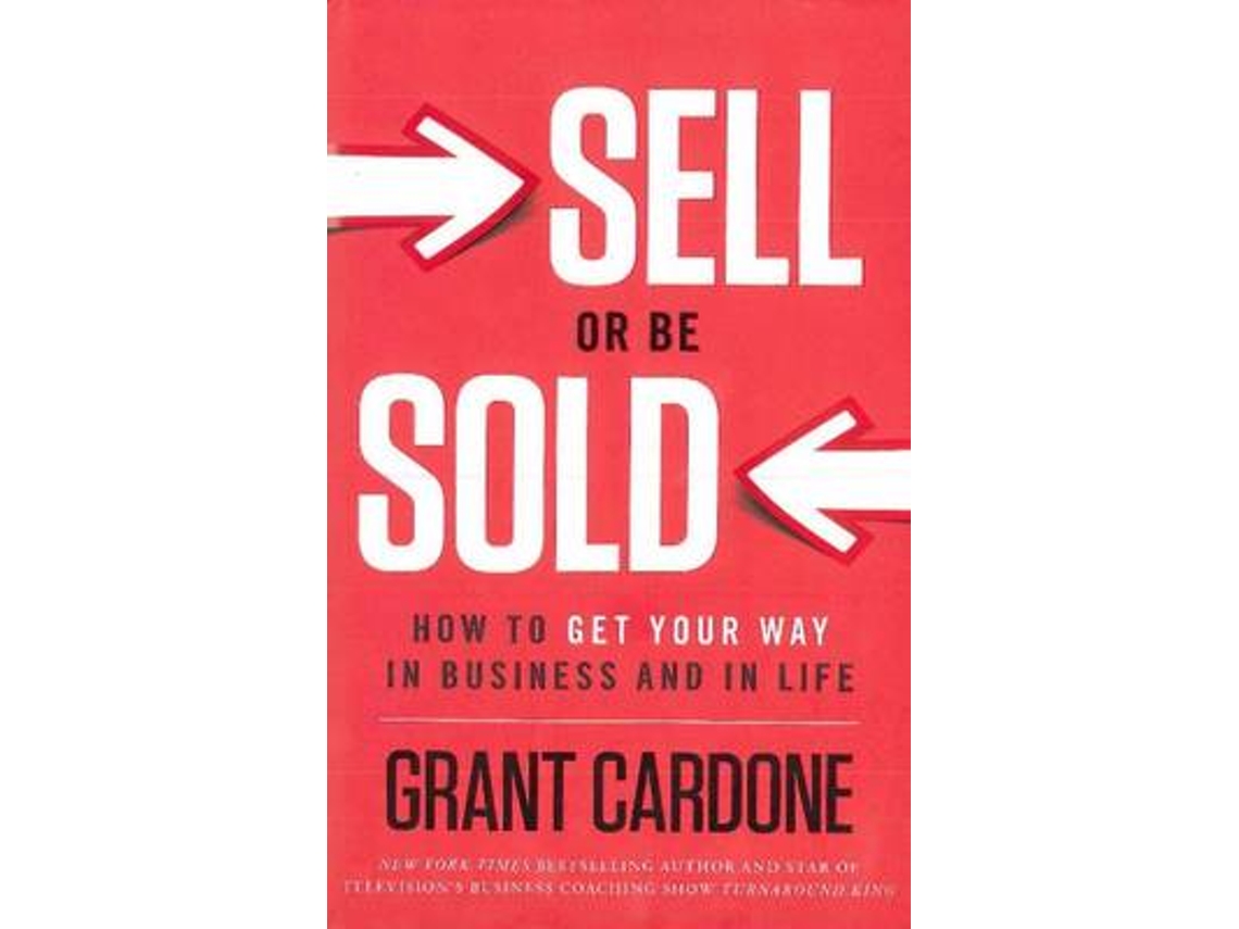 Livro Sell or Be Sold de Grant Cardone (Inglês - Capa Dura)