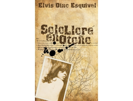 Livro Sólo lloré en otoño (Spanish Edition) Elvis Dino Esquivel (Espanhol)