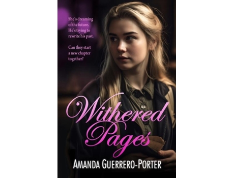 Livro Withered Pages A Small Town Contemporary Romance de Amanda Guerrero-Porter (Inglês)