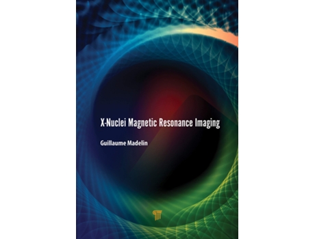 Livro XNuclei Magnetic Resonance Imaging de Guillaume Madelin (Inglês - Capa Dura)