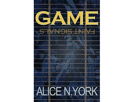 Livro Game - Faint Signals De Alice N York (inglês)