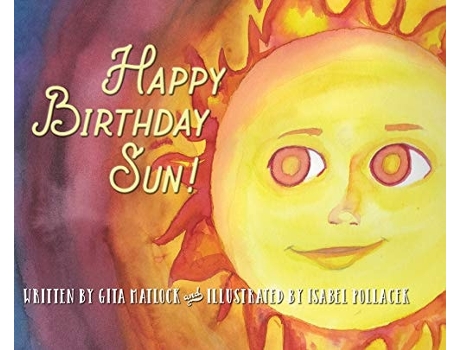 Livro Happy Birthday Sun De Gita Matlock (inglês - Capa Dura)