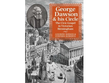 Livro george dawson and his circle de andrew reekes,stephen roberts (inglês)