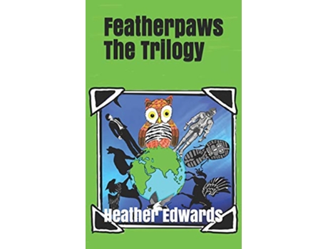 Livro Featherpaws The Trilogy The Trilogy de Heather Edwards Heather Edwards (Inglês)
