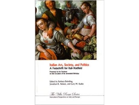 Livro italian art, society, and politics de edited by barbara deimling , edited by jonathan k nelson , edited by gary m radke (inglês)