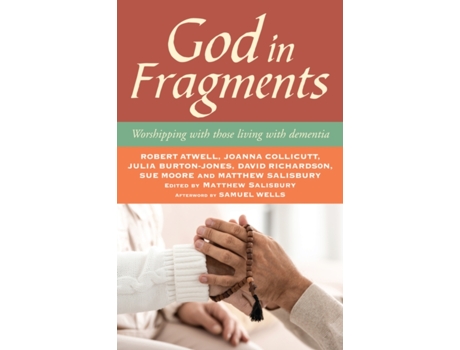 Livro God in Fragments: Worshipping with those living with dementia Matthew Salisbury (Inglês)