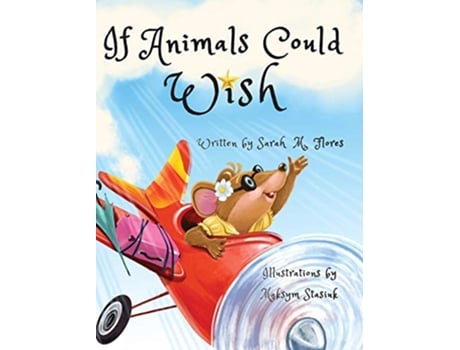 Livro If Animals Could Wish de Sarah M Flores (Inglês)
