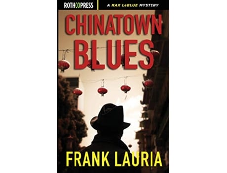 Livro Chinatown Blues Max Lebleu de Frank Lauria (Inglês)