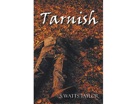 Livro Tarnish de S Watts Taylor (Inglês)