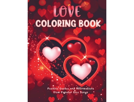 Livro Love Coloring Book Positive Quotes and Affirmations from Popular Love Songs de Camptys Inspirations (Inglês)