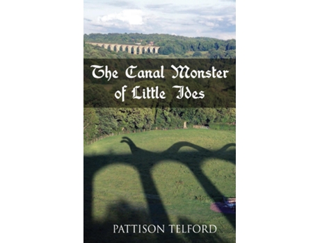 Livro The Canal Monster Of Little Ides De Telford, Pattison Et Al. (inglês)