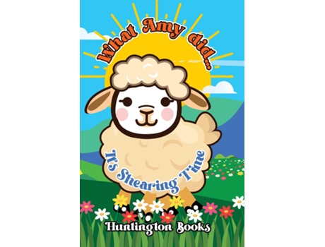Livro What Amy Did... Its Shearing Time de Huntington (Inglês)