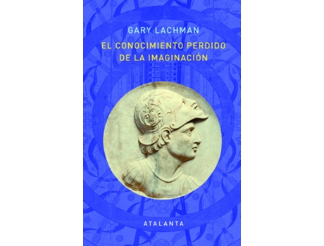 Livro El Conocimiento Perdido De La Imaginacion de Gary Lachman (Español)