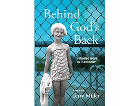 Livro Behind Gods Back Finding Hope in Hardship de Terry Miller (Inglês)