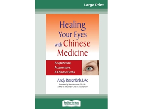 Livro Healing Your Eyes With Chinese Medicine Acupuncture, Acupressure, Ampamp Chinese Herb De Andy Rosenfarb (inglês)