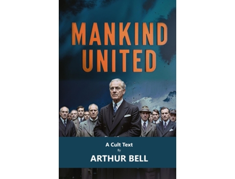 Livro Mankind United de Arthur Bell (Inglês)